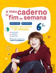 O Meu Caderno de Fim de Semana - Português e Matemática 6.º ano