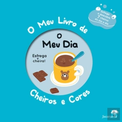 Bertrand.pt - O Meu Dia - O Meu Livro de Cheiros e Cores