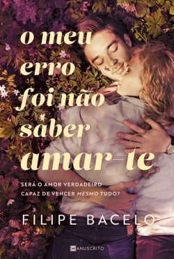 Bertrand.pt - O Meu Erro Foi Não Saber Amar-te