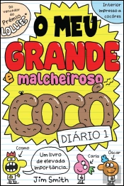 O Meu Grande e Malcheiroso Cocó - Diário 1