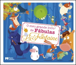 Bertrand.pt - O meu grande livro de Fábulas de La Fontaine