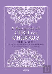 O Meu Livro da Cura dos Chakras