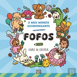 Bertrand.pt - O Meu Mundo Aconchegante - Fofos