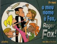 O Meu Nome é Fox, Roger Fox!