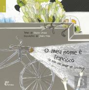 O Meu Nome é Francisco (e Não Sei Andar de Bicicleta)