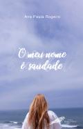 O Meu Nome é Saudade