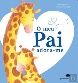 Bertrand.pt - O Meu Pai Adora-Me