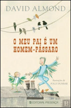 Bertrand.pt - O Meu Pai é um Homem-Pássaro