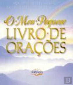 Bertrand.pt - O Meu Pequeno Livro das Orações