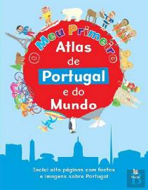 O Meu Primeiro Atlas de Portugal e do Mundo