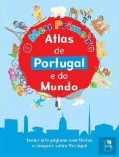 O Meu Primeiro Atlas de Portugal e do Mundo