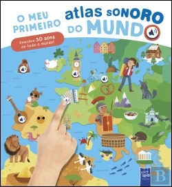 Bertrand.pt - O Meu Primeiro Atlas Sonoro do Mundo