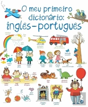 O Meu Primeiro Dicionário: Inglês-Português