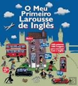 Bertrand.pt - O Meu Primeiro Larousse de Inglês