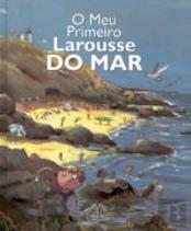 O Meu Primeiro Larousse do Mar