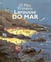 O Meu Primeiro Larousse do Mar