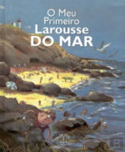 Bertrand.pt - O Meu Primeiro Larousse do Mar