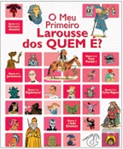 O Meu Primeiro Larousse dos Quem É?