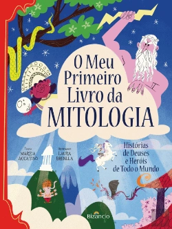 Bertrand.pt - O Meu Primeiro Livro da Mitologia