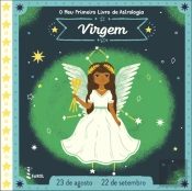 O Meu Primeiro Livro de Astrologia - Virgem