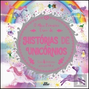 O Meu Primeiro Livro de Histórias de Unicórnios