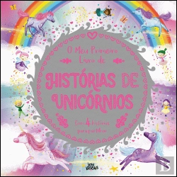 Bertrand.pt - O Meu Primeiro Livro de Histórias de Unicórnios