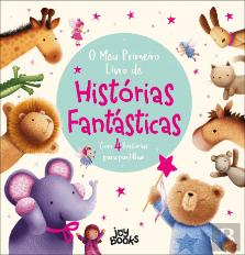O Meu Primeiro Livro de Histórias Fantásticas
