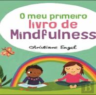 O Meu Primeiro Livro de Mindfulness