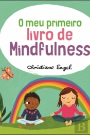 O Meu Primeiro Livro de Mindfulness