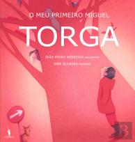 O Meu Primeiro Miguel Torga