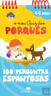 O Meu Quiz dos Porquês - 100 Perguntas Espantosas