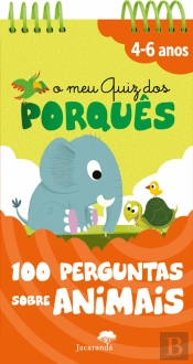 O Meu Quiz dos Porquês - 100 Perguntas sobre Animais
