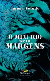 O Meu Rio sem Margens