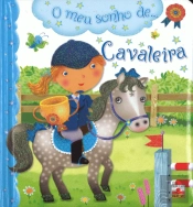 O Meu Sonho de... Cavaleira