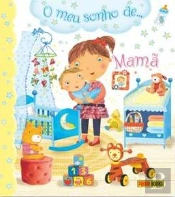 O Meu sonho de… Mamã