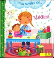O Meu Sonho de… Médica