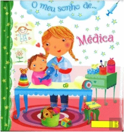 Bertrand.pt - O Meu Sonho de… Médica