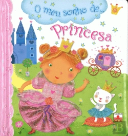 Bertrand.pt - O Meu Sonho de... Princesa