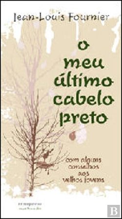Bertrand.pt - O Meu Último Cabelo Preto
