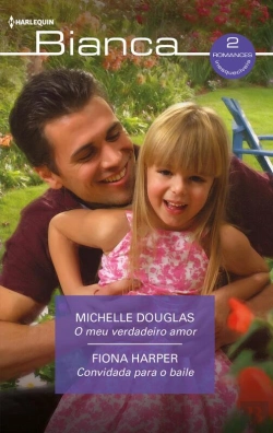 Bertrand.pt - O Meu Verdadeiro Amor - Convidada Para O Baile