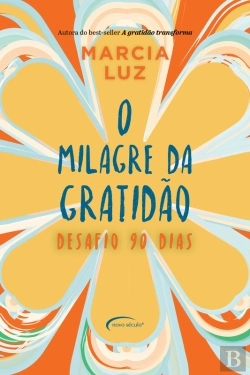 Bertrand.pt - O Milagre Da Gratidão: Desafio 90 Dias