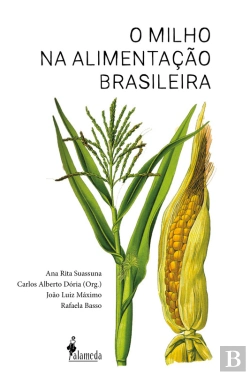Bertrand.pt - O Milho Na Alimentação Brasileira