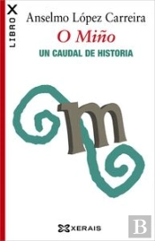 O Miño. Un Caudal De Historia