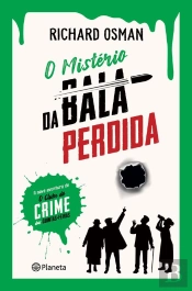 O Mistério Da Bala Perdida
