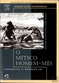 Bertrand.pt - O Mítico Homem-Mês - Ensaios sobre Engenharia de Software
