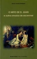 O Mito D. Juan e Outros Ensaios de Escreviver