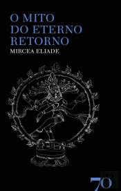 O Mito do Eterno Retorno