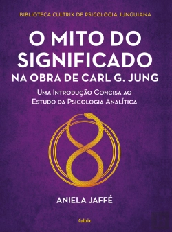 Bertrand.pt - O Mito Do Significado Na Obra De Carl G. Jung