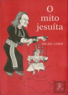O Mito Jesuíta