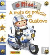 O Miúdo: A Moto da Polícia do Gustavo